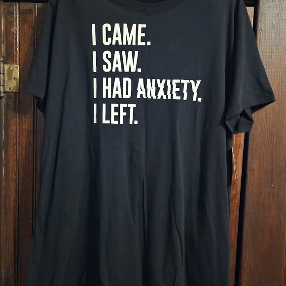 Torrid T Shirt / NEW/ Sz 1 / I came. I saw. I had anxiety. I left. - Picture 1 of 3